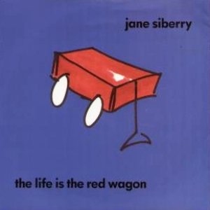 The Life is the Red Wagon