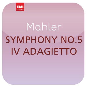 Mahler: Symphony No. 5 - IV. Adagietto (From the Film 'Death in Venice') ["Masterworks"]