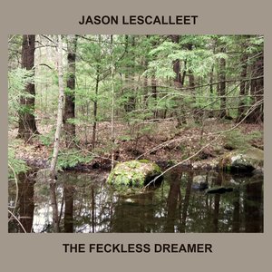 The Feckless Dreamer