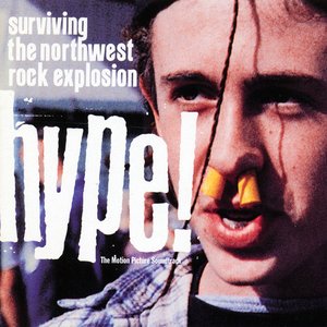 Hype! Surviving the Northwest Rock Explosion