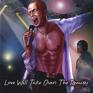 Love Will Take Over: The Remixes (Maxi Single)