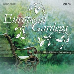 European Gardens (Orchestral, Nature, Documentary)