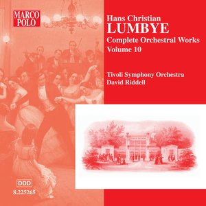 Lumbye: Orchestral Works, Vol. 10