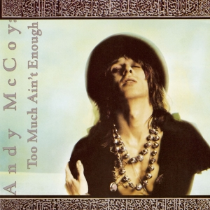 Andy McCoy - Too Much Ain