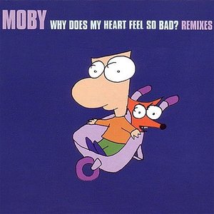Why Does My Heart Feel So Bad? (Remixes)