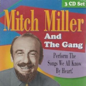 Mitch Miller and the Gang: Thirty Six Sing Along Favorites