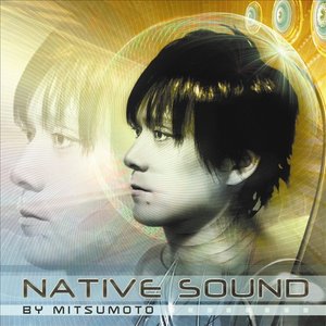 Native Sound - by Mitsumoto