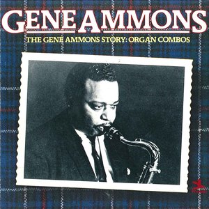 The Gene Ammons Story: Organ Combos