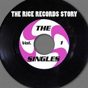 The Rice Records Story: The Singles, Vol. 1