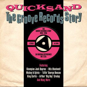 Quicksand: The Groove Records Story 1954-1956