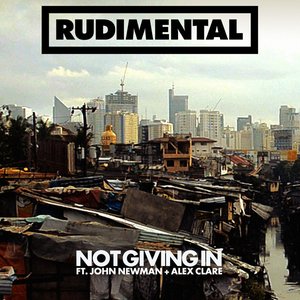 Not Giving In (feat. John Newman & Alex Clare)