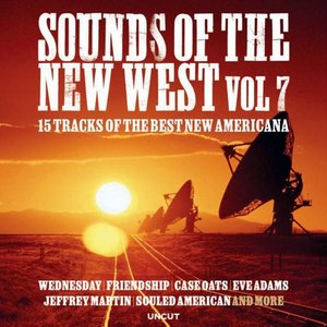 Sounds of the New West, Vol 7: 15 Tracks of the Best New Americana