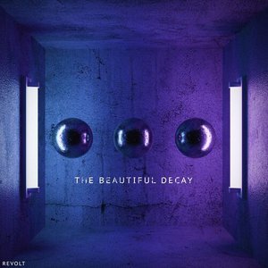The Beautiful Decay