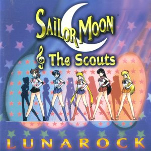 Sailor Moon & The Scouts - Lunarock