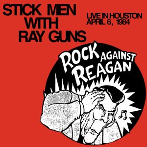 Rock Against Reagan - Live in Houston April 6, 1984
