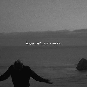 heaven, hell, and canada. - Single
