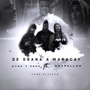 De Graná a Maracay (feat. Akapellah, Blasfem)