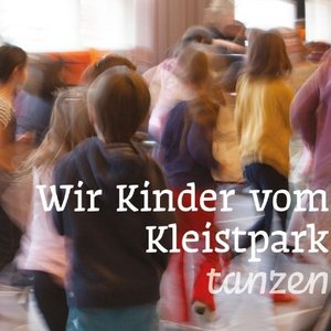 Wir Kinder vom Kleistpark tanzen