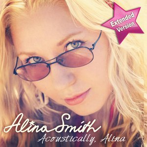 Acoustically, Alina - Extended