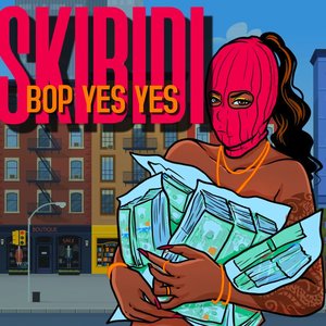 Skibidi Bop Yes Yes - Single