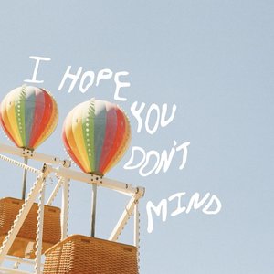 I Hope You Don't Mind