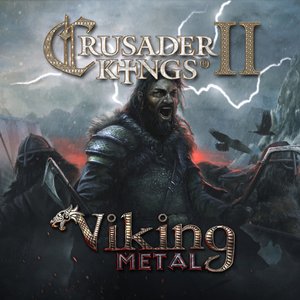 Crusader Kings 2: Viking Metal (Original Expansion Soundtrack)