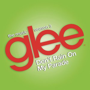 Image for 'Don't Rain on My Parade (Glee Cast Version)'