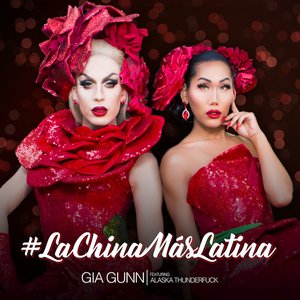 #LaChinaMasLatina (feat. Alaska Thunderfuck) - Single