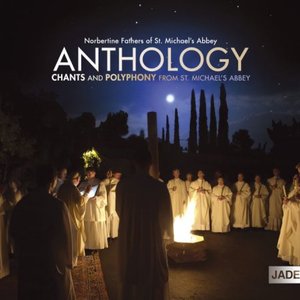 Anthology: Chants & Polyphany from St. Michael's Abbey