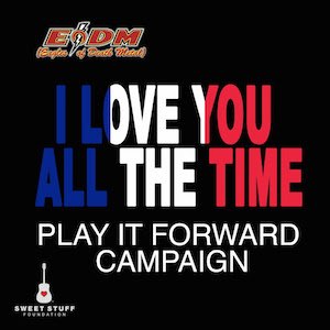 I Love You All the Time (Play It Forward Campaign)