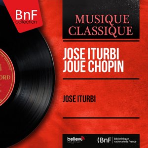 José Iturbi joue Chopin (Stereo Version)