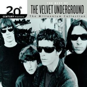 “20th Century Masters: The Millennium Collection: Best Of The Velvet Underground”的封面