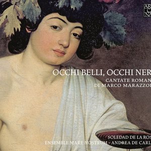 Marazzoli: occhi belli, occhi neri (Cantate romane)