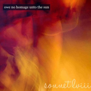 Owe No Homage Unto The Sun