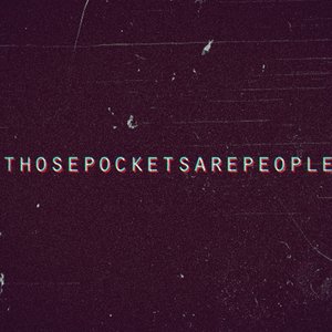 thosepocketsarepeople için avatar