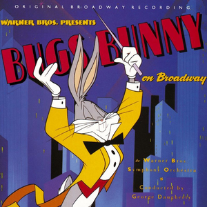 Bugs Bunny - Bugs Bunny on Broadway - Zortam Music