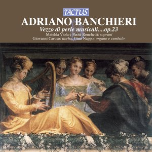 Banchieri: Vezzo di perle musicali … Op. 23