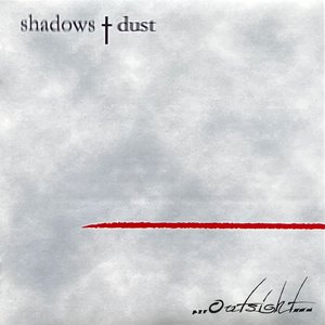 Shadows and Dust
