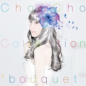ChouCho ColleCtion ”bouquet”