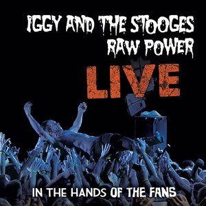 In the Hands of the Fans: Raw Power (Live)