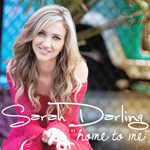 Sarah Darling - Home To Me [single] - Zortam Music