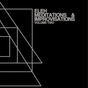 Meditations & Improvisations: Volume Two