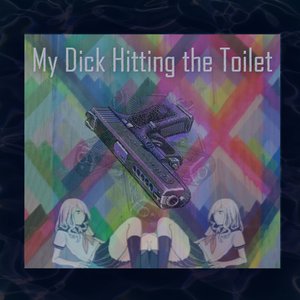 My Dick Hitting the Toilet