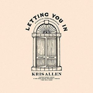 Letting You In: Acoustic Performances