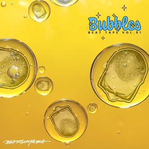 Bubbles (Beat Tape, Vol.51)