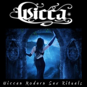 Wicca: Wiccan Modern Sex Rituals (Meditation, Evocation and Spirit Connection Guide)