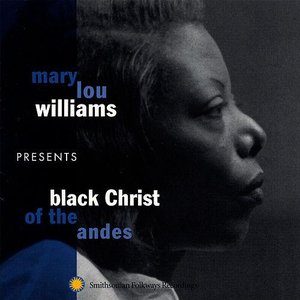 'Mary Lou Williams Presents Black Christ of the Andes' için resim