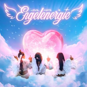 Love, Hate & Engelenergie
