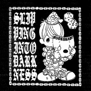 Slipping Into Darkness