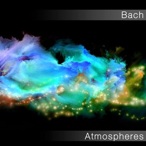 Bach: Atmospheres